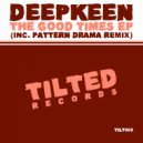 Deepkeen - The Good Times