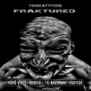 Tonikattitude - Fraktured (Robyker Remix)