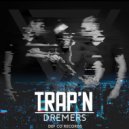 Dremers - Trap\'n (Original Mix)