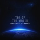 Tyron Hapi, Firelite - Top Of The World (Original Mix)