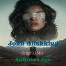 John Alishking - Awkward Eye (Original Mix)