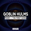 Goblin Hulms - The First Song