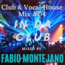 Fabio Montejano - InDaClub #04 / Club & Vocal House