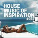 Dj Trias - House Music Of Inspiration #052
