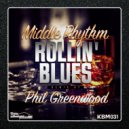 Middle Rhythm - Rollin\' Blues (Phil Greenwood Remix)