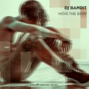 DJ Bandit - Move The Body (Radio Mix)