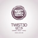 Twist3d - Get In