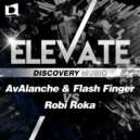 AvAlanche & Flash Finger vs. Robi Roka - Elevate