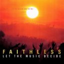 Faithless - Let the Music Decide