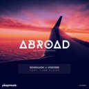 Boxinlion vs Voicess ft. Liam Cloud - Abroad (Apollo Vice Remix)