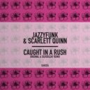 Jazzyfunk, Scarlett Quinn - Caught In A Rush (Silverleaf Remix)