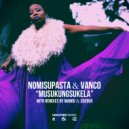 Nomisupasta & Vanco - Musukungsukela (Cuebur Remix)