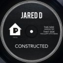 Jared D - Constructed