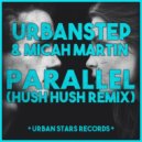 Urbanstep & Micah Martin - Parallel