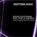 Bruno Kauffmann feat. Phillip Ramirez - Stop Playing With My Heart (Instrumental Mix)