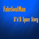 FakeSoulMan - Another Story of Space