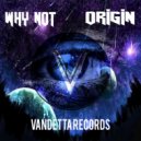Why Not - Origin (Original Mix)