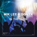 Mik Lee & Sonyx - In The Cub