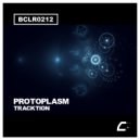 PROTOPLASM - Tracktion
