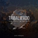 Afro Pupo Feat. Melque Baby - Tribalizado (E-Jay & Over12 Instrumental Mix)