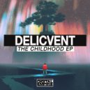 Delicvent - The Childhood