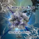 Alien Talk - Charged Energy