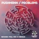 PUSHMANN - Problems (Original Mix)