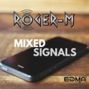Roger-M - Mixed Signals (Extended Mix)