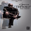 DJ General Slam Feat. Paul B - The World (Afrika Borwa House Mix)