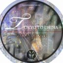 African Groove - Tokyo To China (Deeper Mix)
