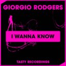Giorgio Rodgers - I Wanna Know (Dub Mix)