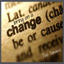 Two Domains - Bring On A Change