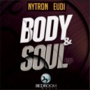 Nytron, Eudi - Body & Soul