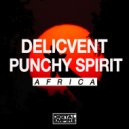 Delicvent, Punchy Spirit - Africa