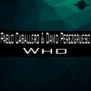 Pablo Caballero, David Perezgrueso - Who
