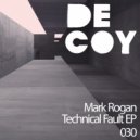 Mark Rogan - Technical Fault (Forest People Replant)
