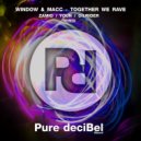 Window & Macc - Together We Rave (OilRider Remix)