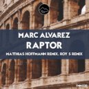 Marc Alvarez - Raptor (Roy S Remix)
