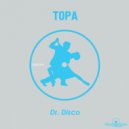 Topa - Dr. Disco (Original Mix)