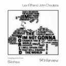Lex (Athens) & John Chouliaras - 94' Interview