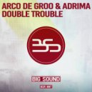 Arco De Groo & Adrima - The Big Bang (Edit)