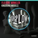 Flo.Von, Winkler - Knocking Models (Original Mix)