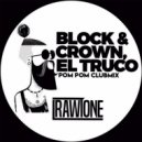 Block & Crown Ft. El Truco - Pom Pom