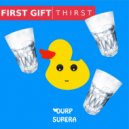 First Gift - T H I R S T (Joeyyy Remix)