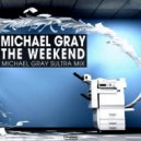Michael Gray - The Weekend