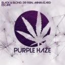Black & Blond, Dr Rein, Minihazard - Escape (Original Mix)
