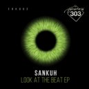 Sankuh - Look At The Beat