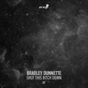 Bradley Dunnette - Be A Freak (Original Mix)