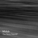 Midub - The Story Dub (Original Mix)