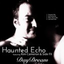 Haunted Echo With Kim Cameron & Side FX - DayDream